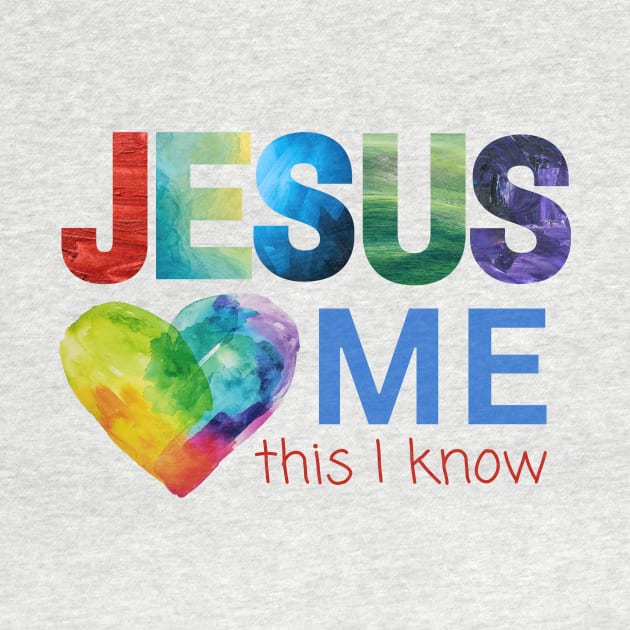 Jesus Loves Me...this I know by AmyNMann